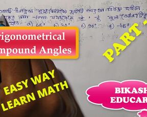 Compound Angles Math Slove By Bikash Educare Episode 6